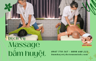 Dịch vụ massage bấm huyệt giảm đau nhức tại Gò Vấp của Văn Minh